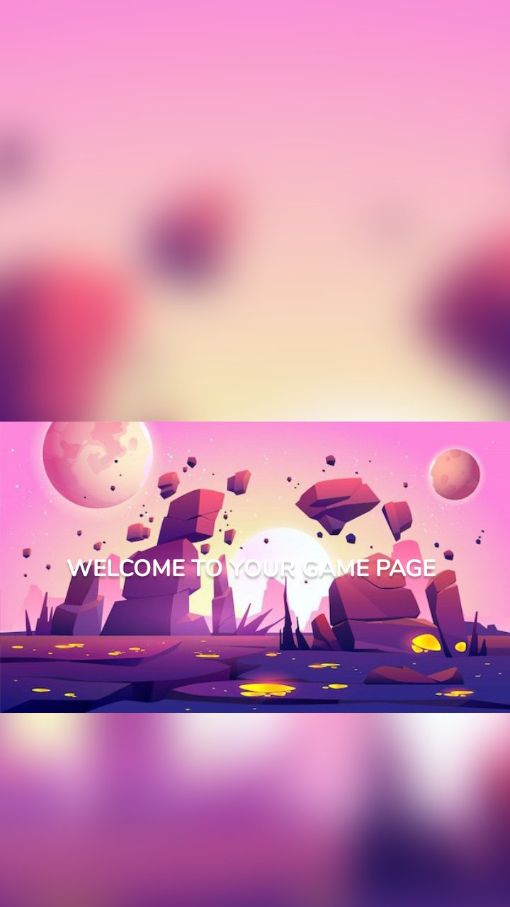 WELCOME TO YOUR GAME PAGE 